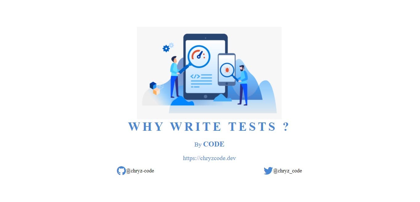 Why Write Tests?